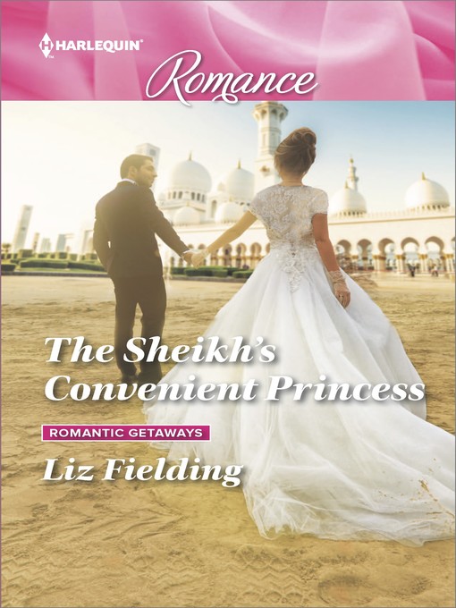 Title details for The Sheikh's Convenient Princess by Liz Fielding - Available